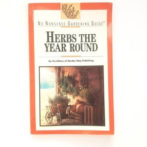 HERBS THE YEAR ROUND 1990s Gardening Guide Vintage Book